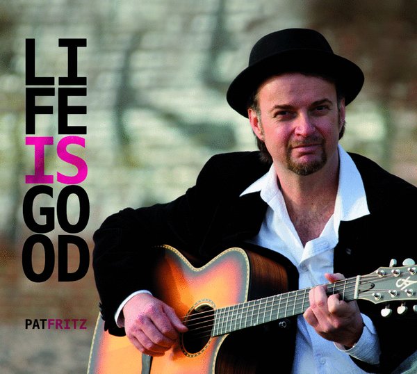PatFritz-"Life Is Good"